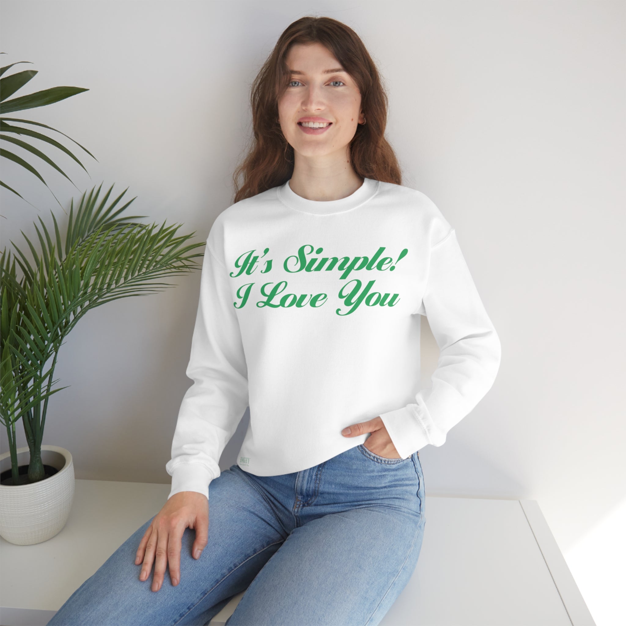 Unisex Heavy Blend Crewneck Sweatshirt...Its Simple...I Love You...