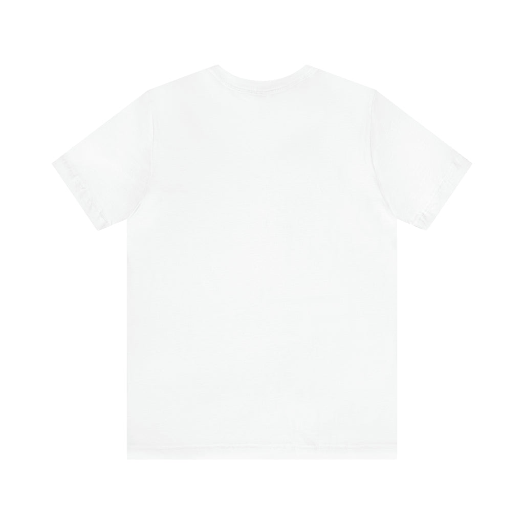 Unisex Jersey Short Sleeve Tee Holidays Are Just An Excuse To Love You More