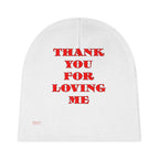 Baby Beanie. Thank You For Loving Me