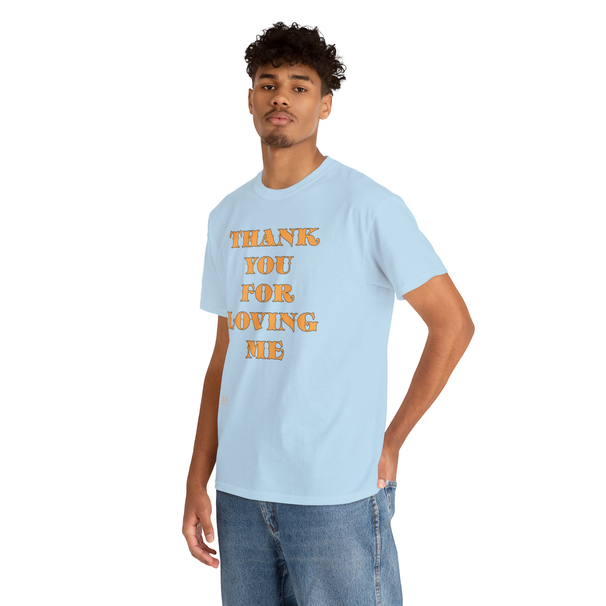 Unisex Heavy Cotton Tee...Thank You For Loving Me...Yel