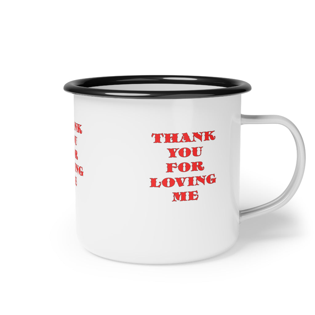 Enamel Camp Cup.Thank You For Loving Me