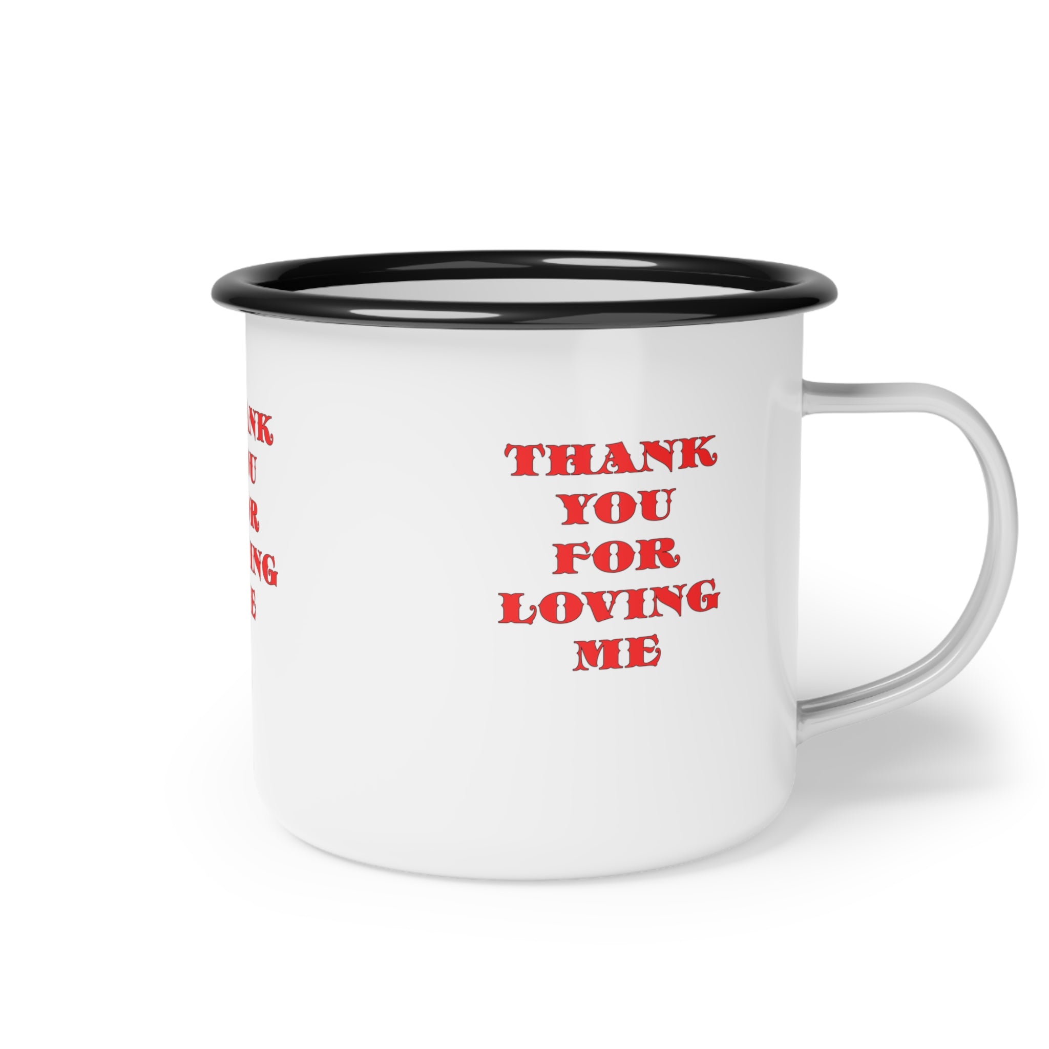 Enamel Camp Cup.Thank You For Loving Me
