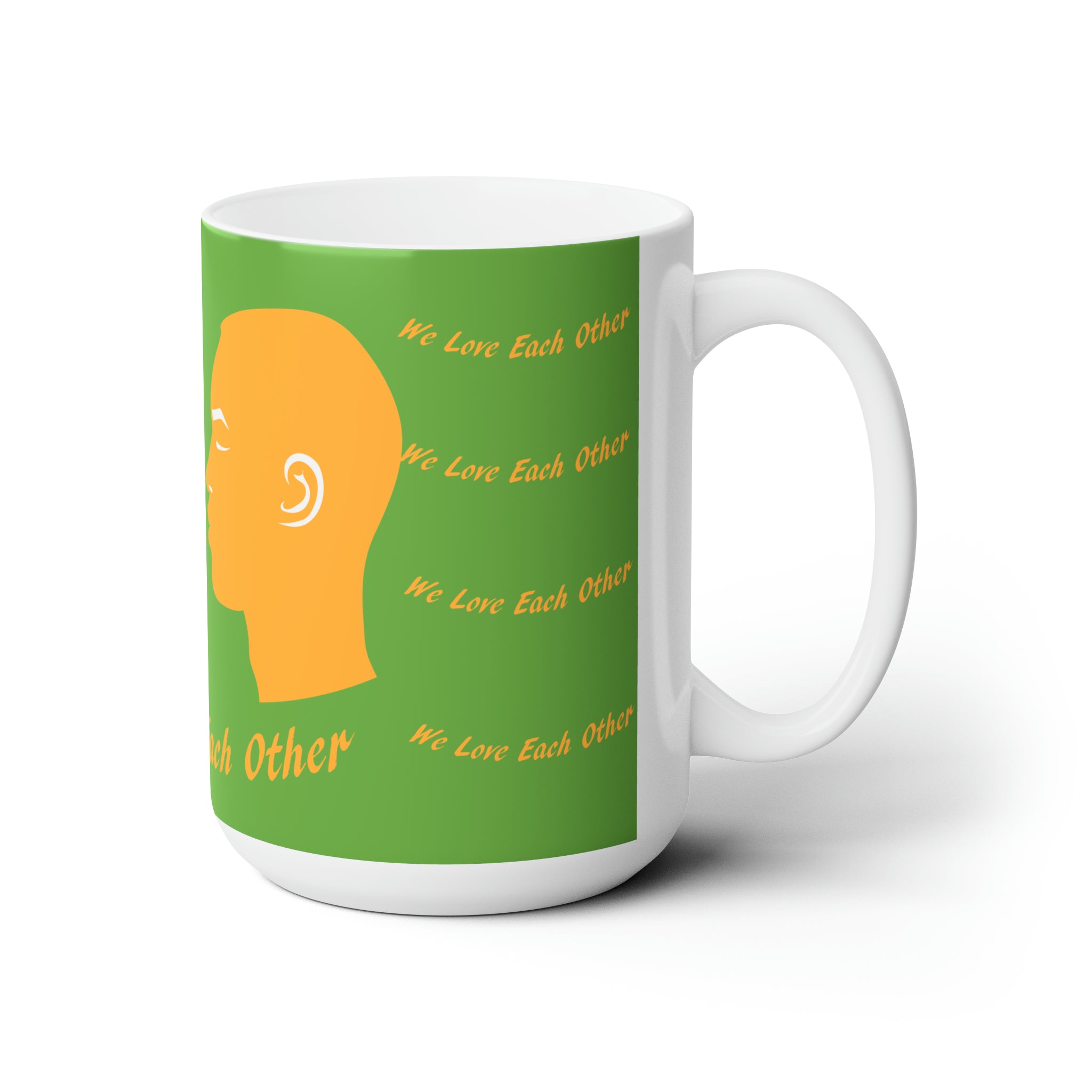 Copy of Ceramic Mug 15oz...We Love Each Other