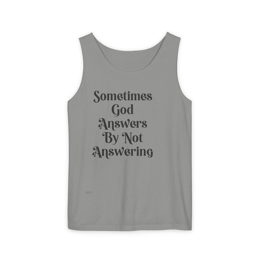 Sometimes God Answers By Not Answering Christian Tank Top