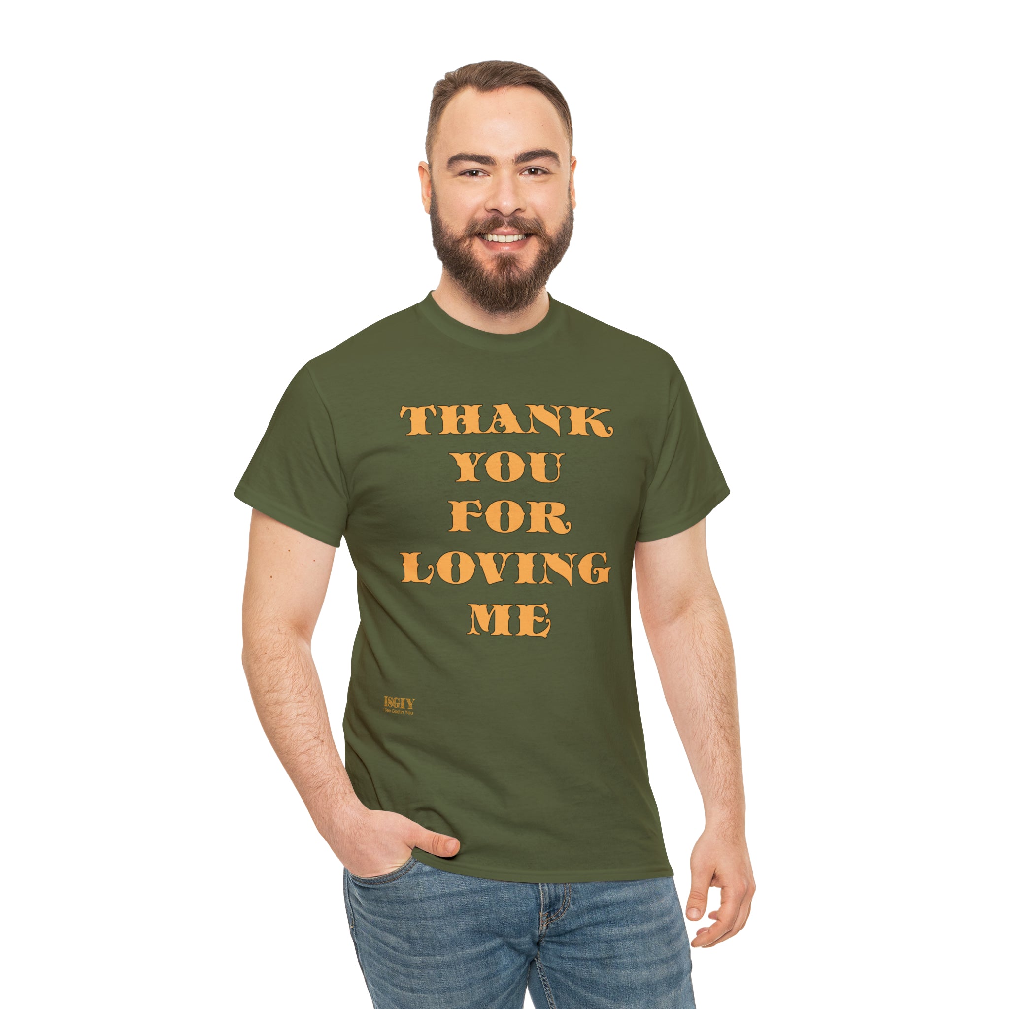 Unisex Heavy Cotton Tee...Thank You For Loving Me...Yel