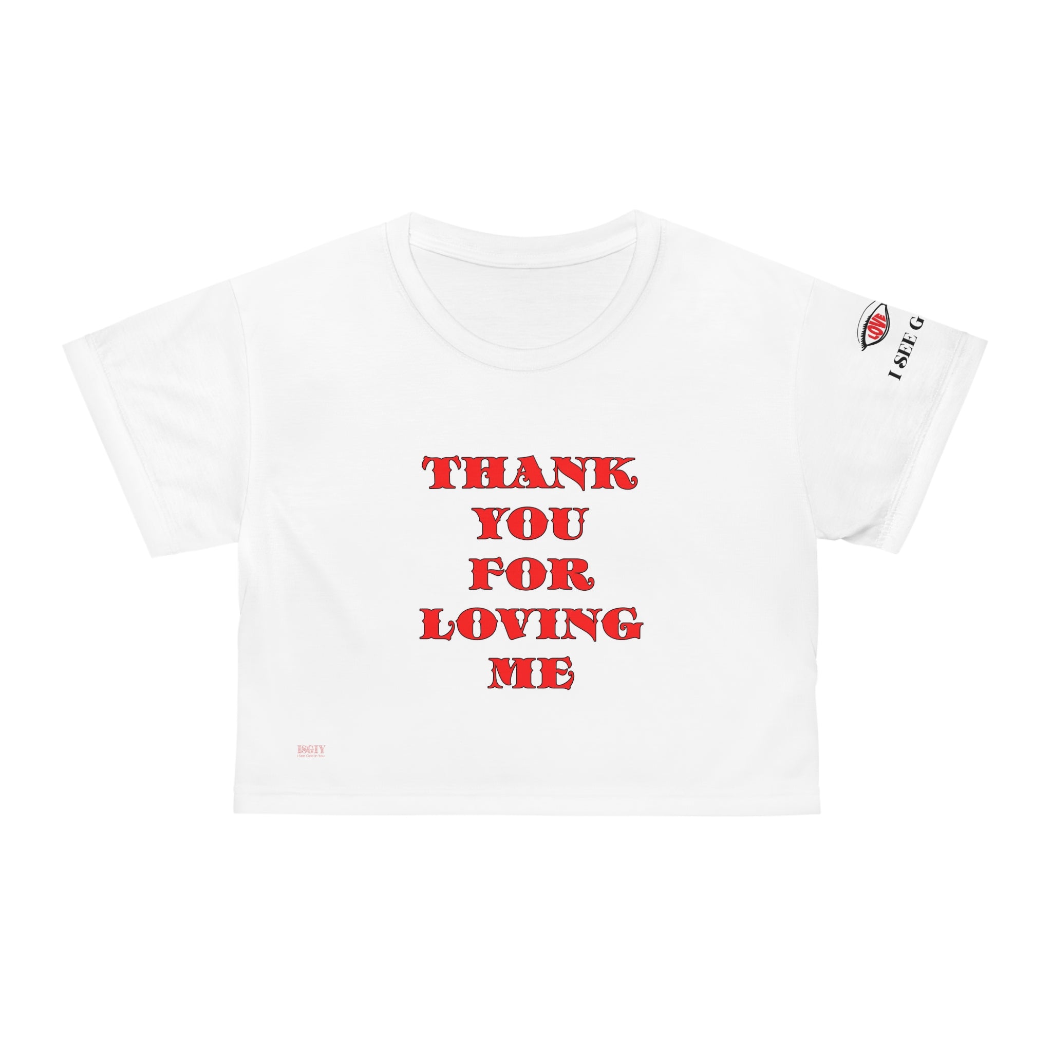 AOP Crop Tee Thank You For Loving Me