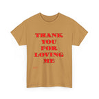 Christian Unisex Tee Thank You For Loving Jesus
