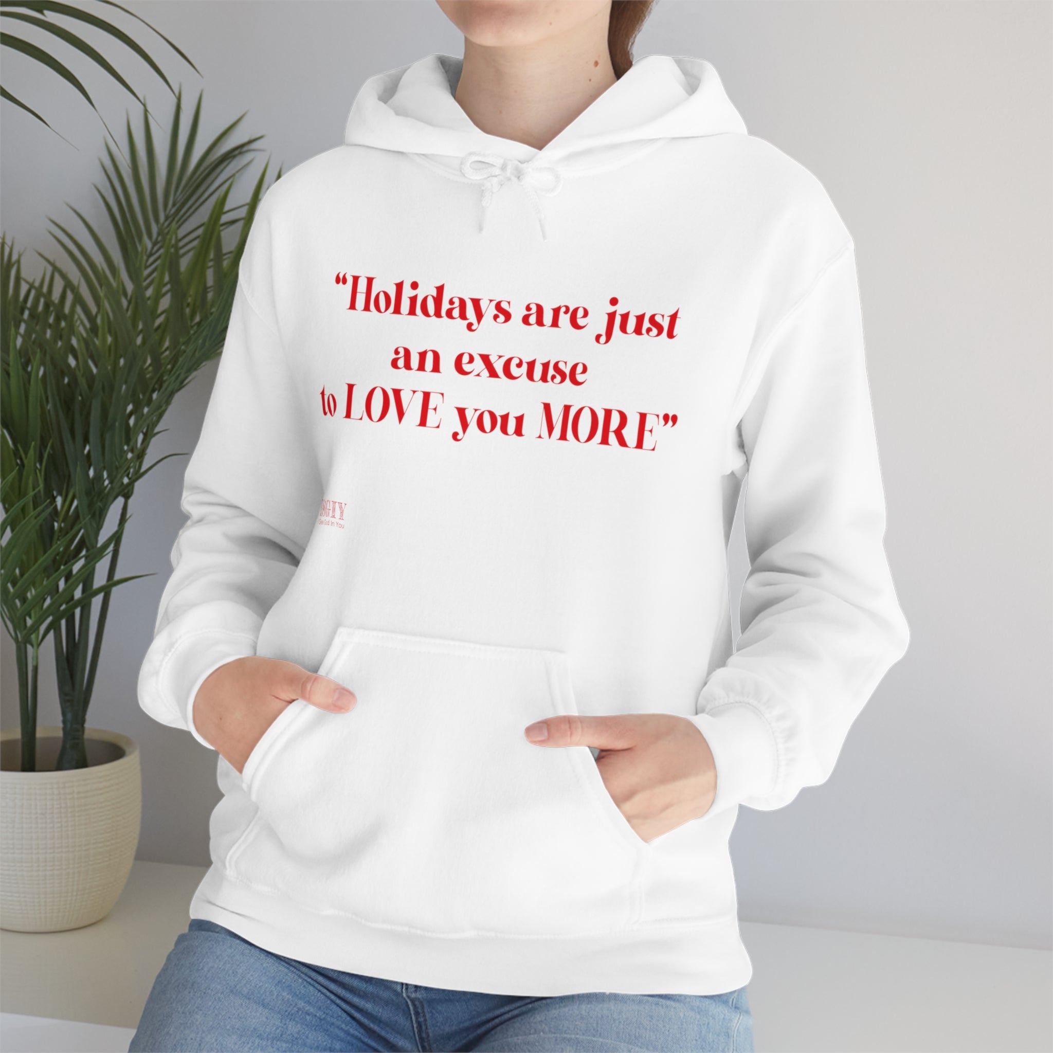 Holidays Are Just An Excuse To Love You More