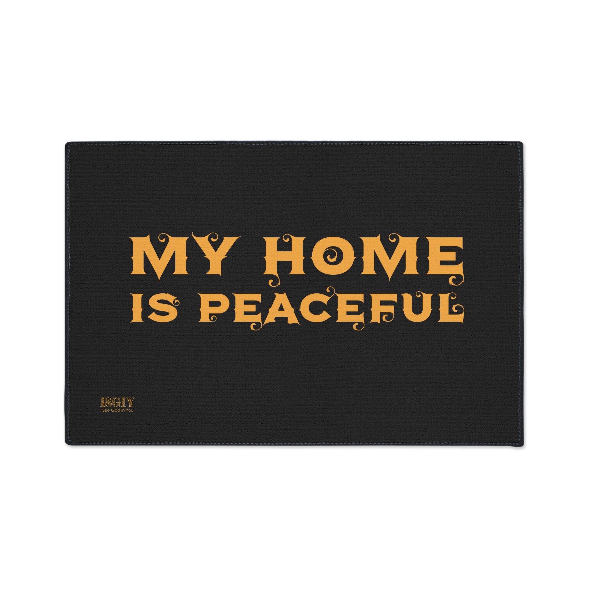 Floor Mat - Heavy Duty My Home Is Peaceful Design
