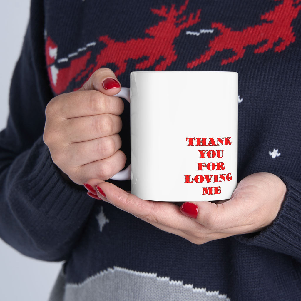 Ceramic Mug 'Thank You For Loving Me Jesus'