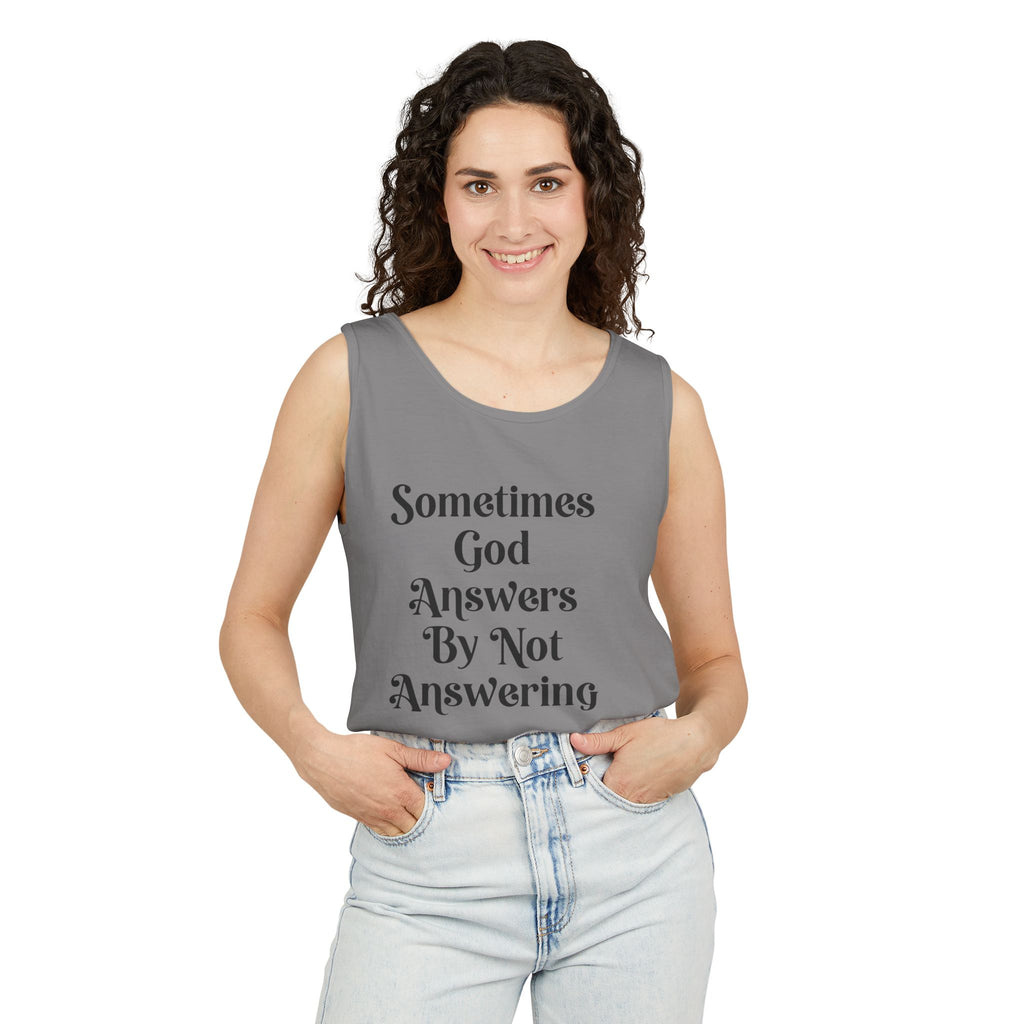 Sometimes God Answers By Not Answering Christian Tank Top