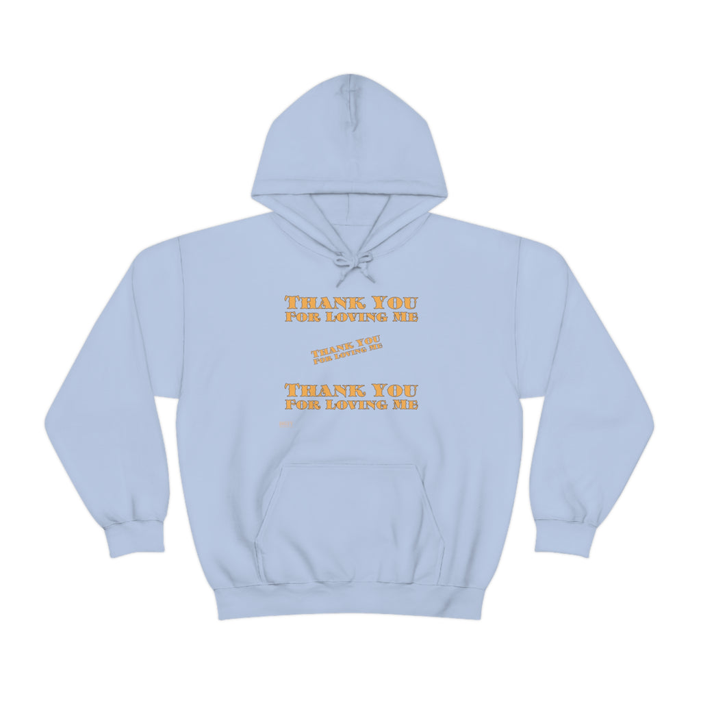 Unisex Heavy Blend Hooded Sweatshirt...Thank You For Loving Me...Yel