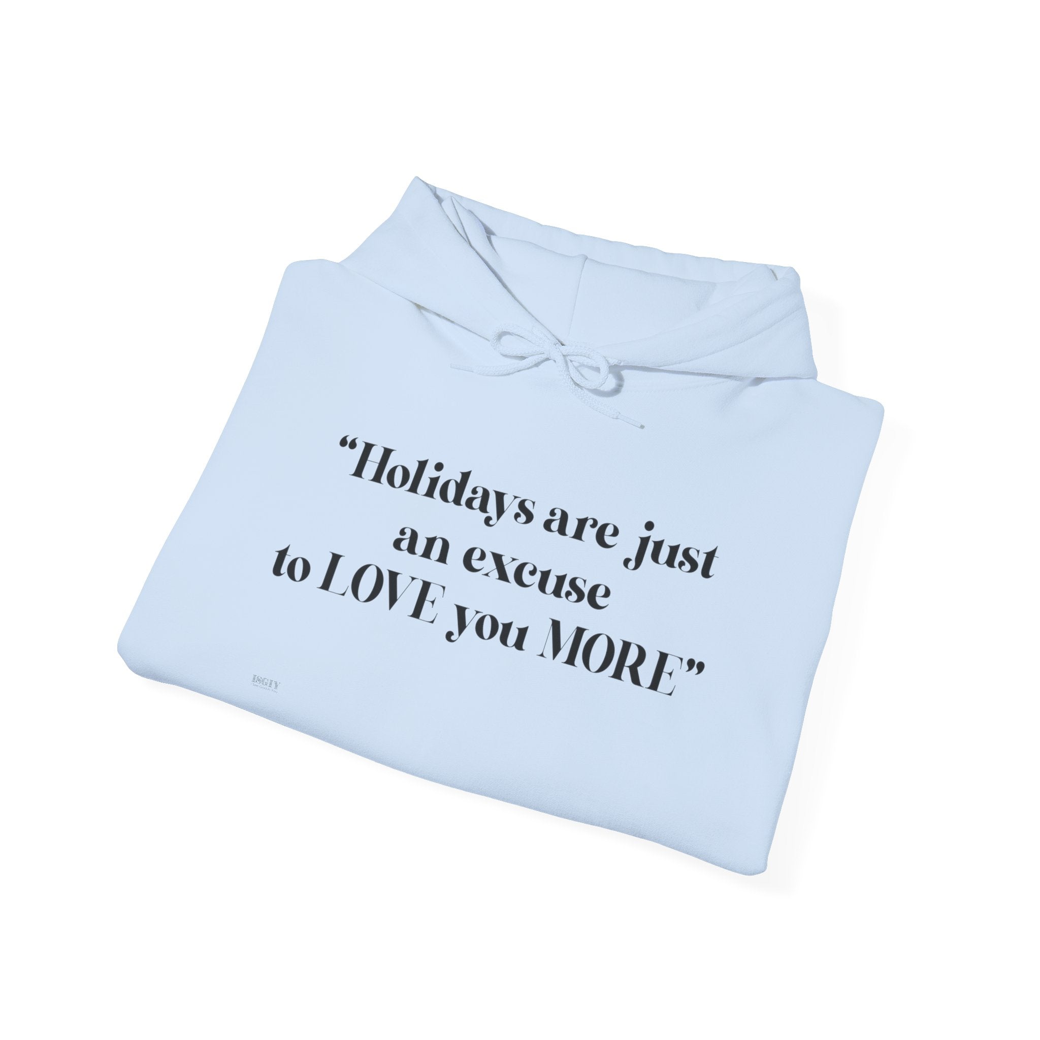 Love You More Hoodie - Unisex Heavy Blend