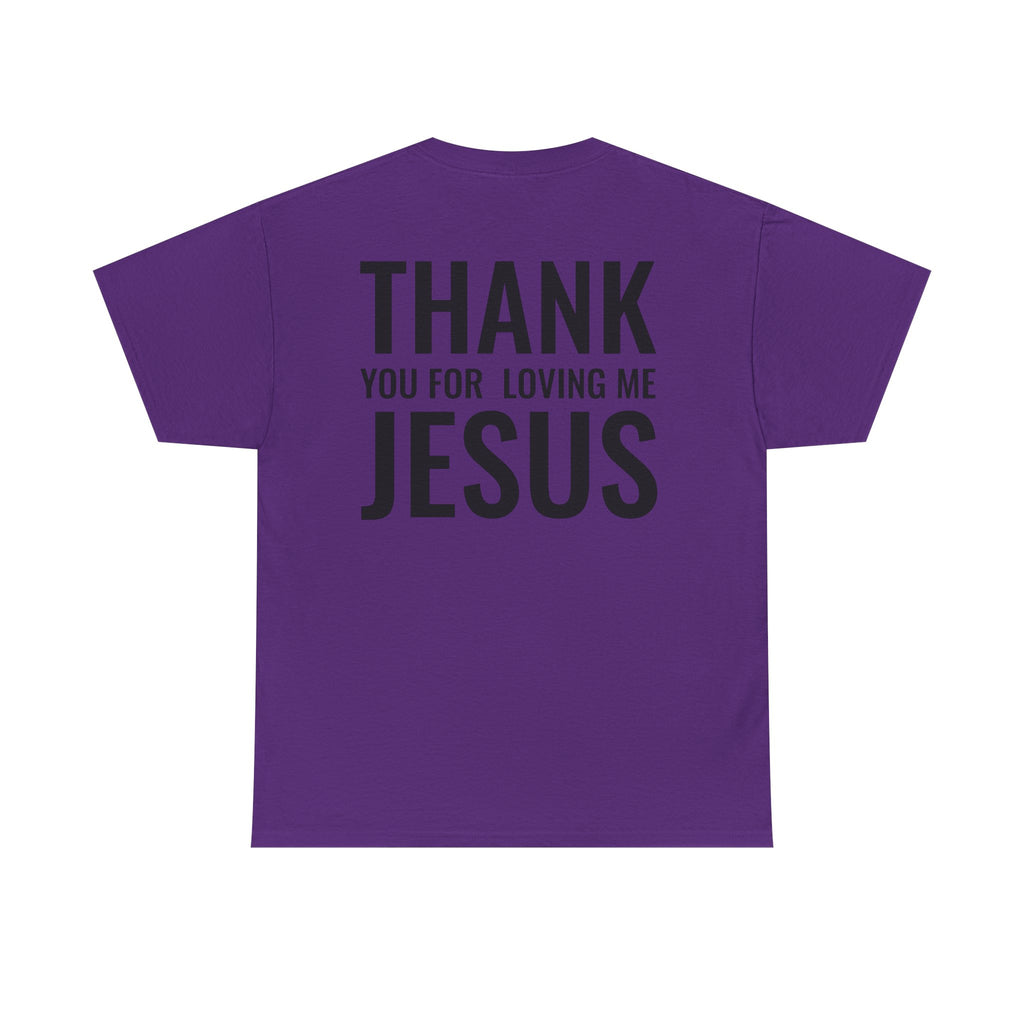 Christian Unisex Tee Thank You For Loving Jesus