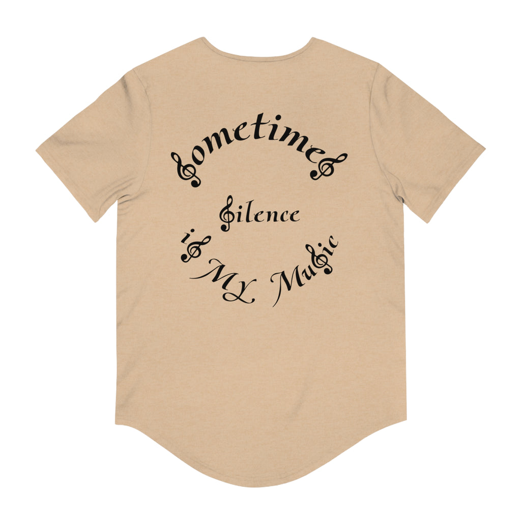 Men's Jersey Curved Hem Tee...Sometimes My Music Is Silence