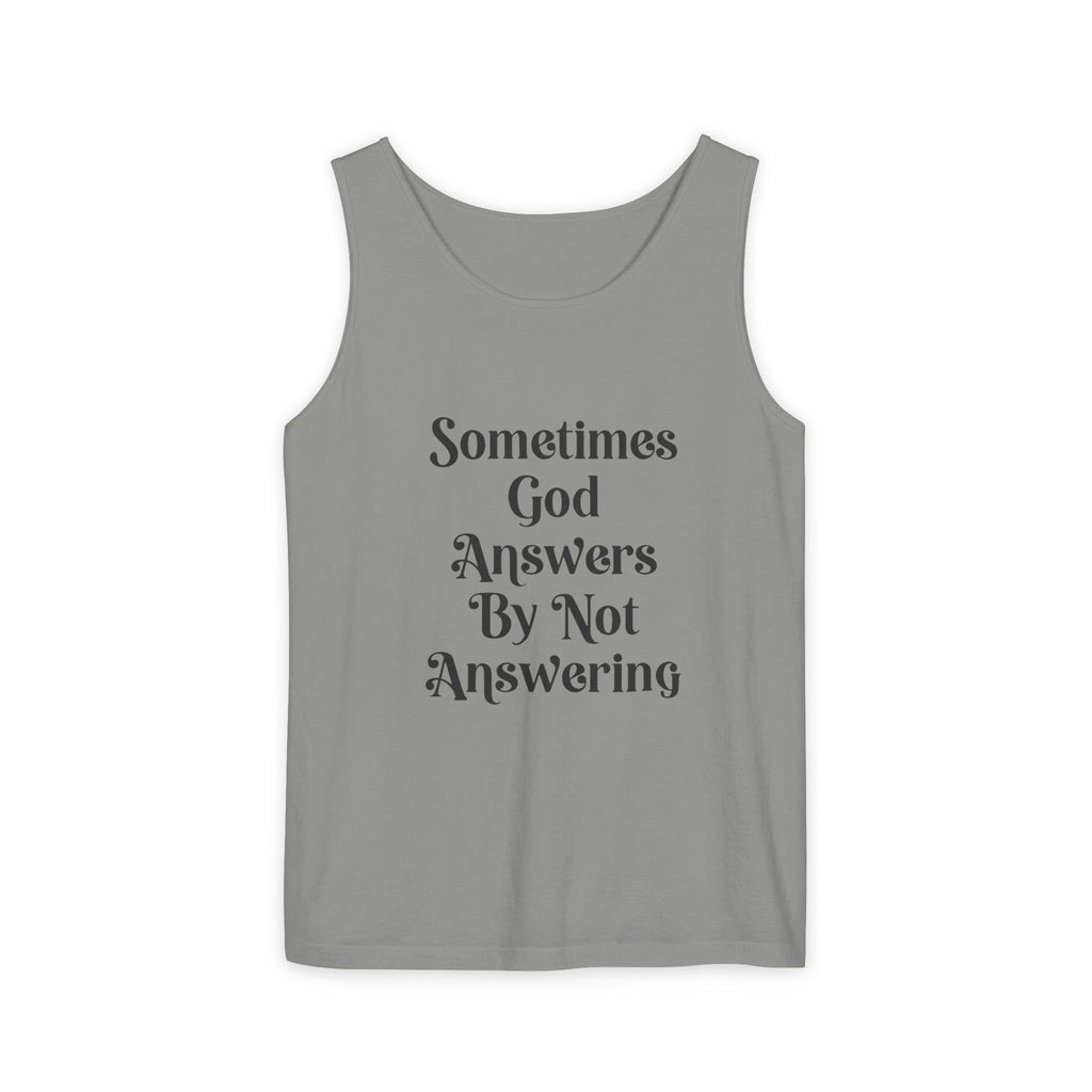 Sometimes God Answers By Not Answering Christian Tank Top