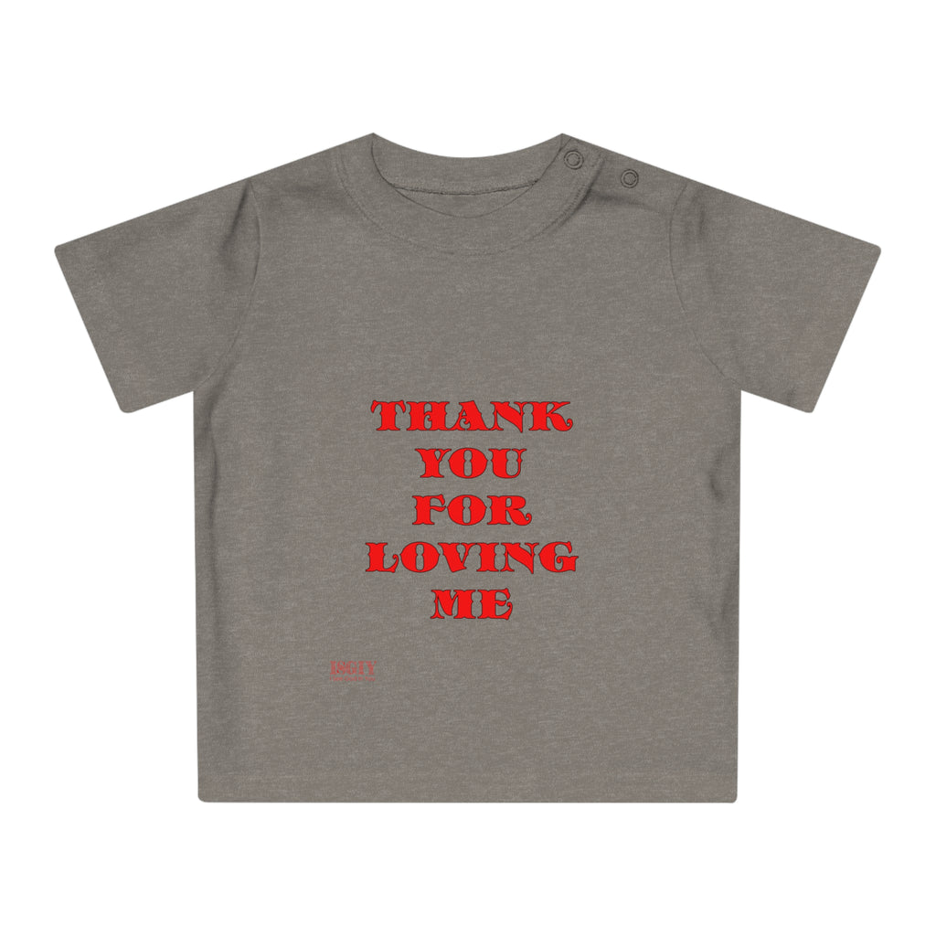Baby T-Shirt Thank You For Loving Me
