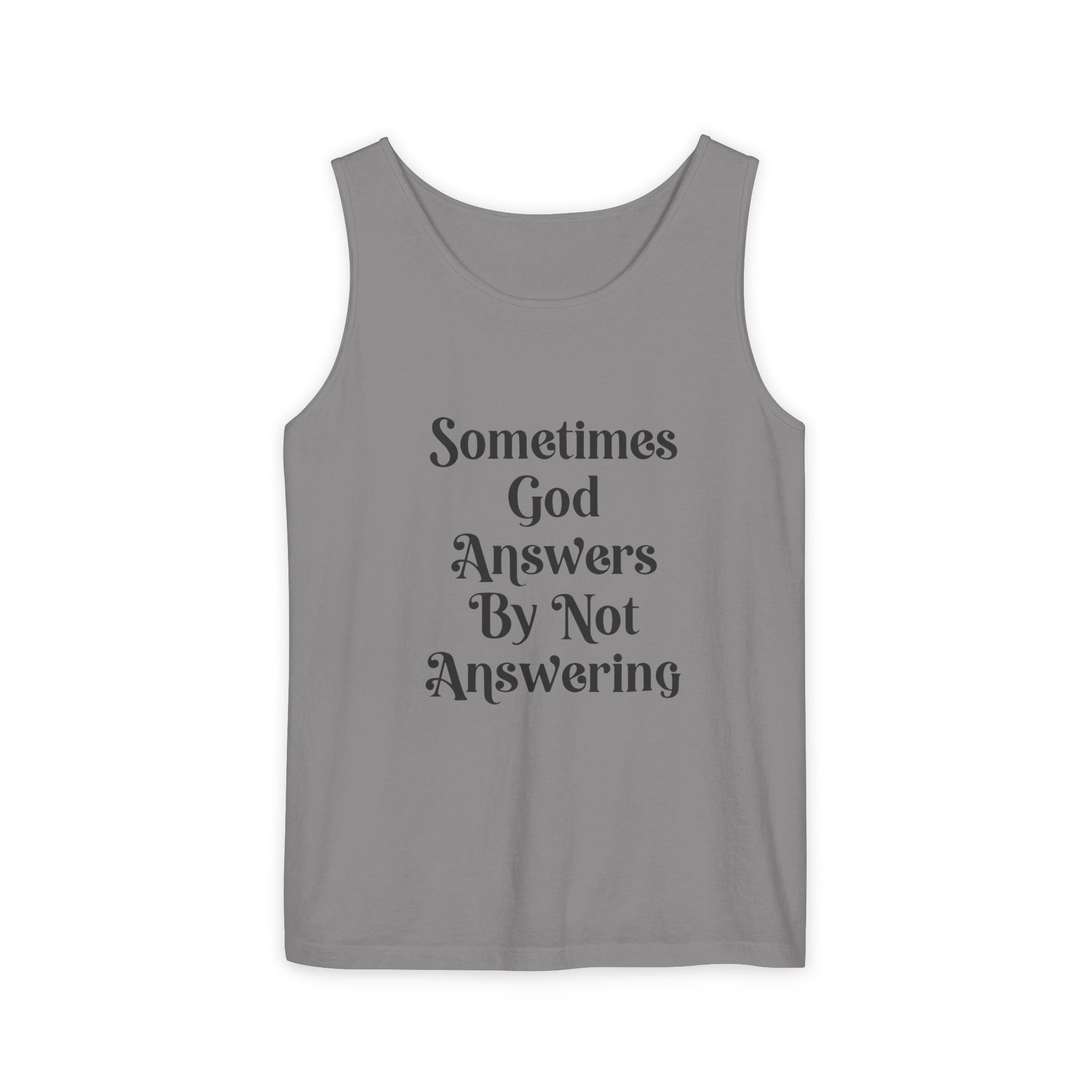 Sometimes God Answers By Not Answering Christian Tank Top