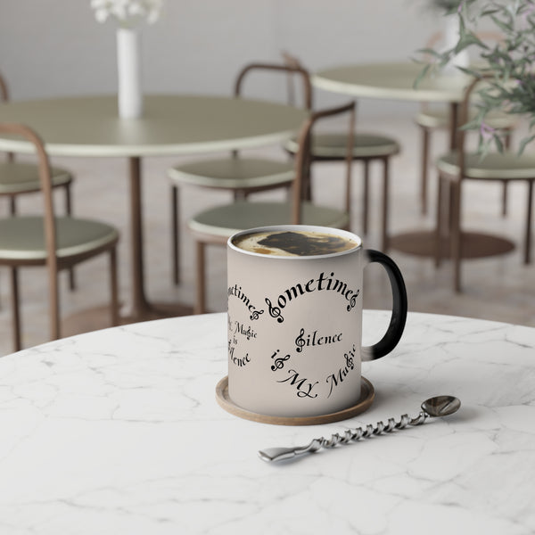 Color-Changing Mug, 11oz. Sometimes Silence is My Music