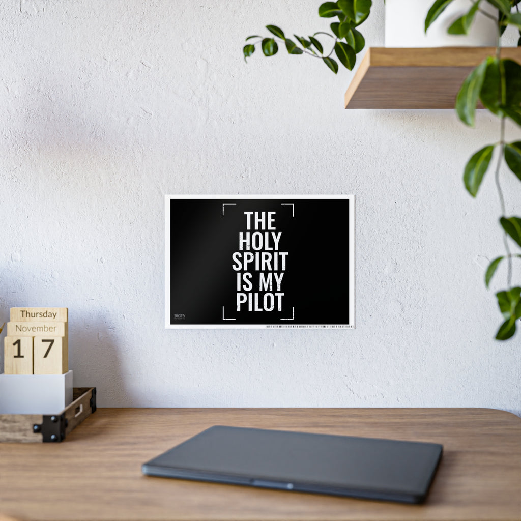 Gloss Poster — "The Holy Spirit Is My Pilot" Christian Wall Art
