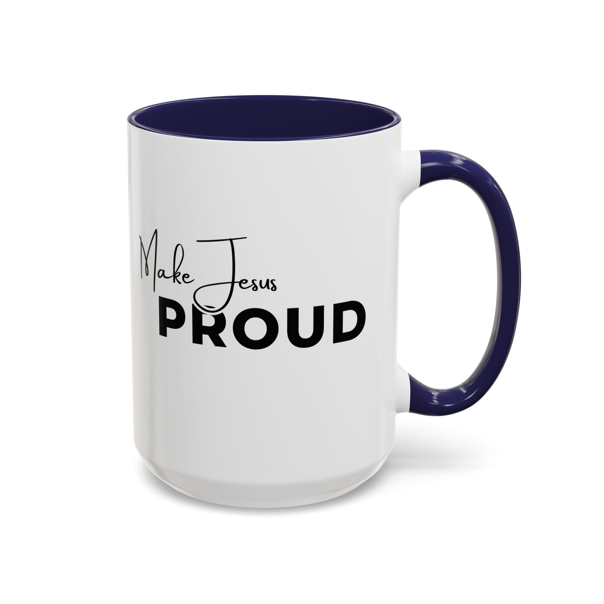 Make Jesus Proud Accent Coffee Mug — Inspirational Christian Coffee Cup