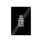 Gloss Poster — "The Holy Spirit Is My Pilot" Christian Wall Art
