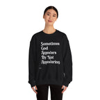 Crewneck Sweatshirt — "Sometimes God Answers By Not Answering" Inspirational Christian Pullover