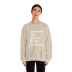 Crewneck Sweatshirt — "Sometimes God Answers By Not Answering" Inspirational Christian Pullover