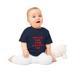 Baby T-Shirt Thank You For Loving Me