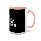 I Walk With Christ Accent Coffee Mug — Inspirational Christian Tea Cup (11/15oz)