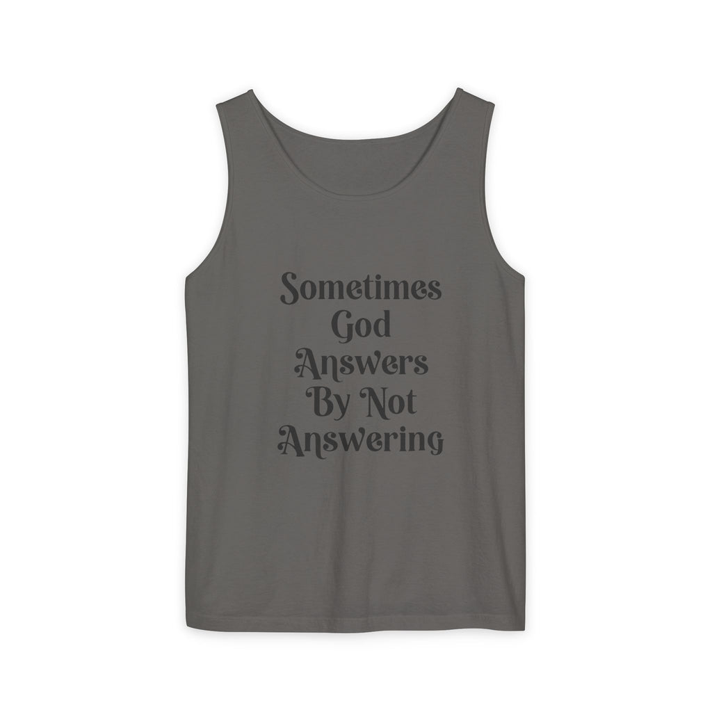 Sometimes God Answers By Not Answering Christian Tank Top
