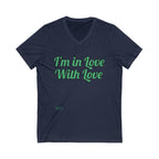 Unisex Jersey Short Sleeve V-Neck Tee...I'm In Love With Love...Gre
