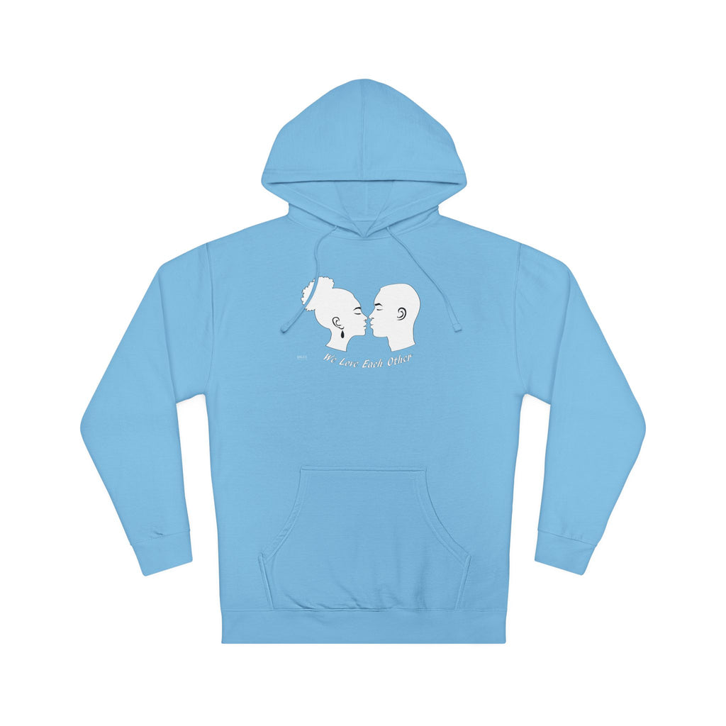 Unisex Hooded Sweatshirt...We Love Each Other...