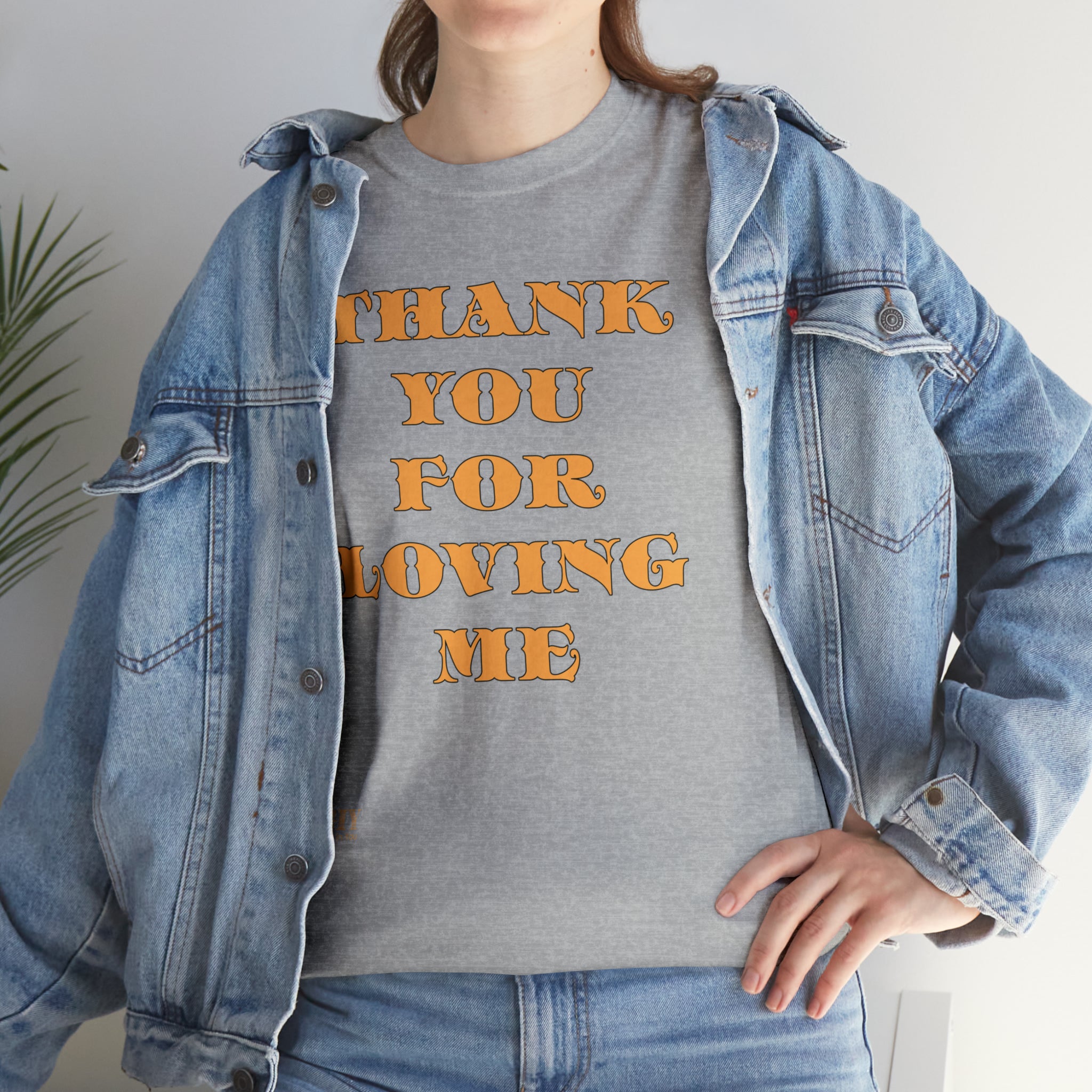 Unisex Heavy Cotton Tee...Thank You For Loving Me...Yel