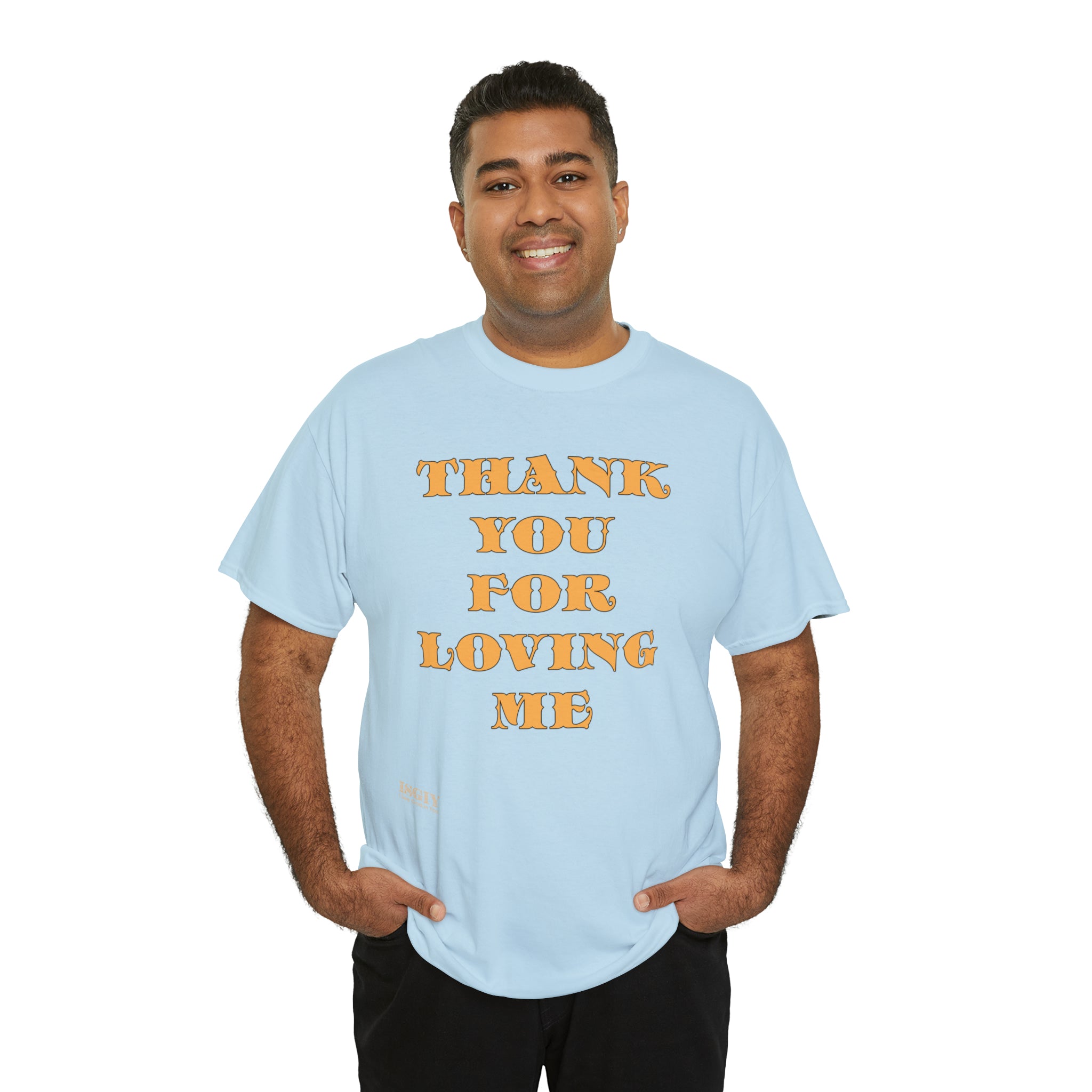 Unisex Heavy Cotton Tee...Thank You For Loving Me...Yel