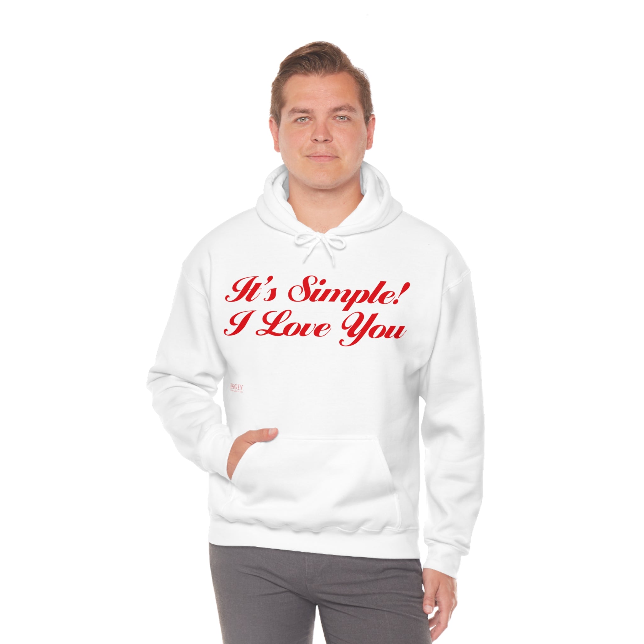Unisex Heavy Blend Hooded Sweatshirt...Its Simple...I Love You...