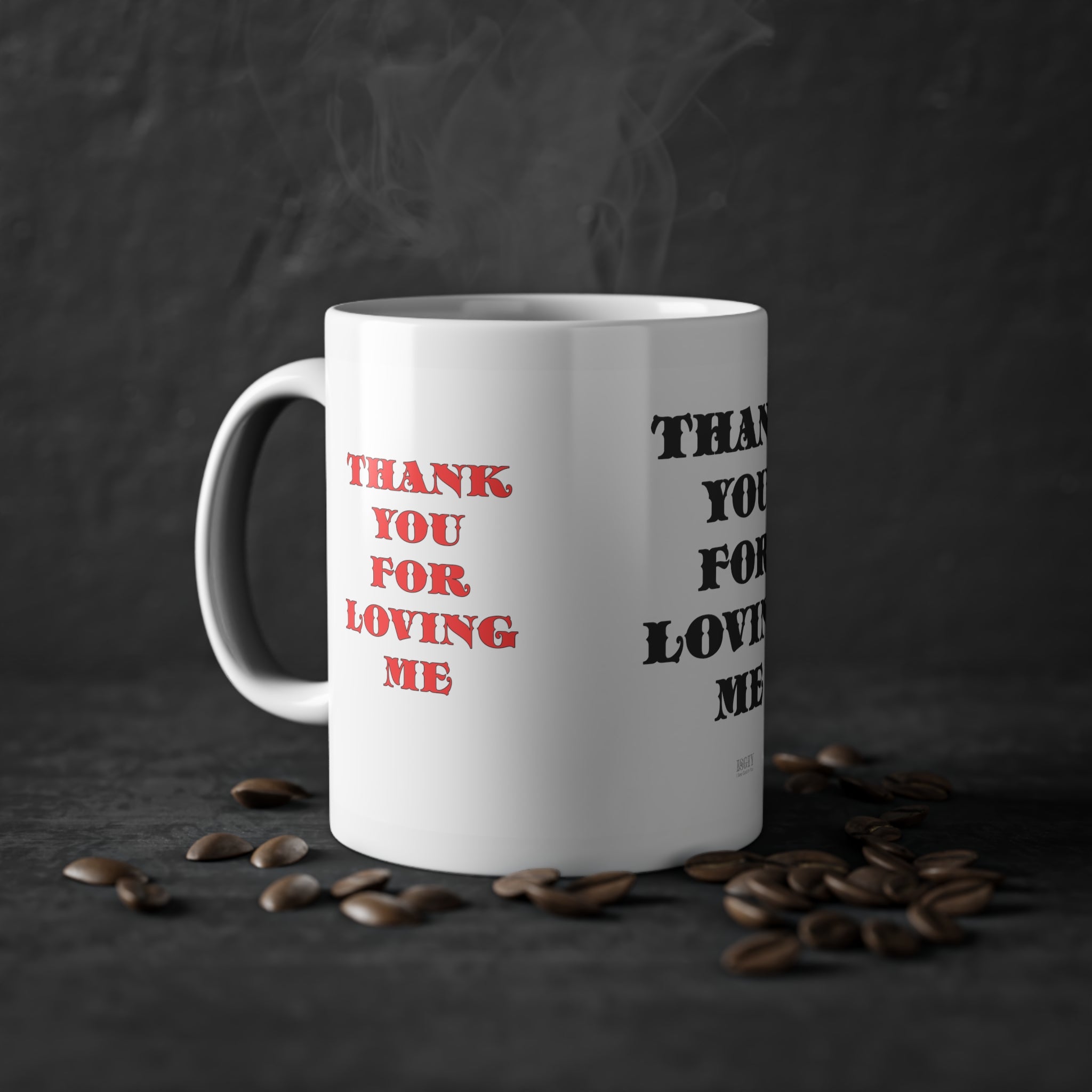 Standard Mug, Thank You For Loving Me