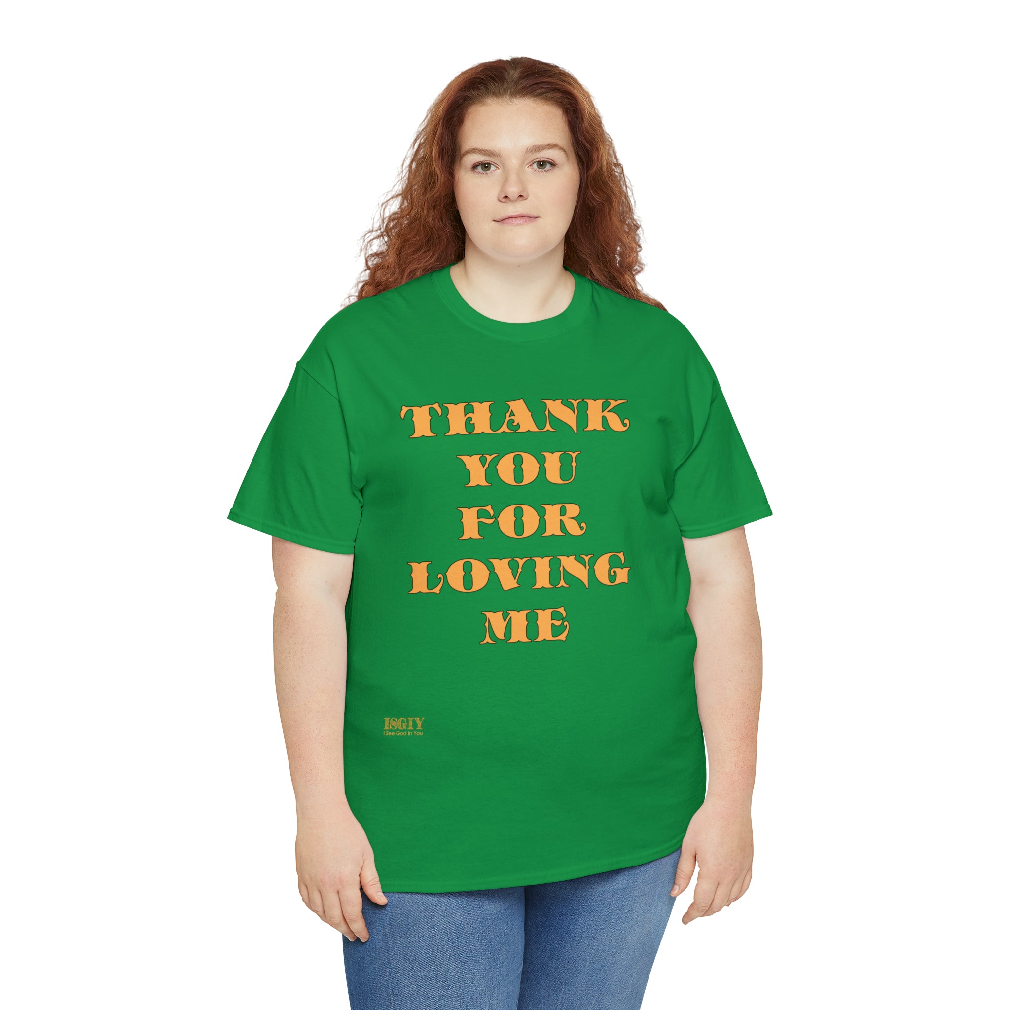 Unisex Heavy Cotton Tee...Thank You For Loving Me...Yel