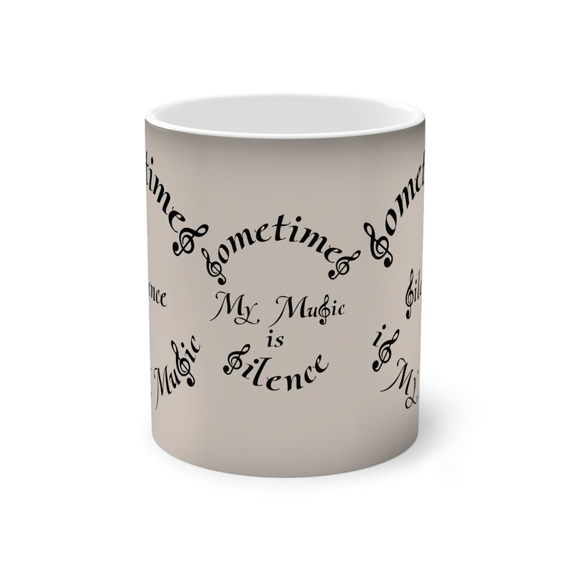 Color-Changing Mug, 11oz. Sometimes Silence is My Music