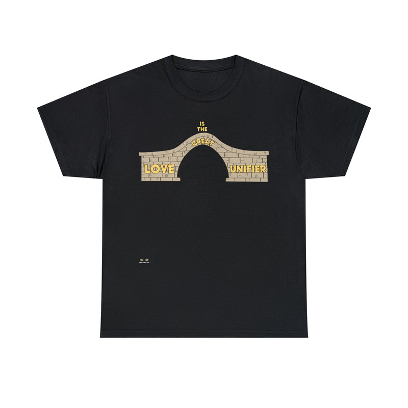 Unisex Heavy Cotton Tee...Love Is The Great Unifier