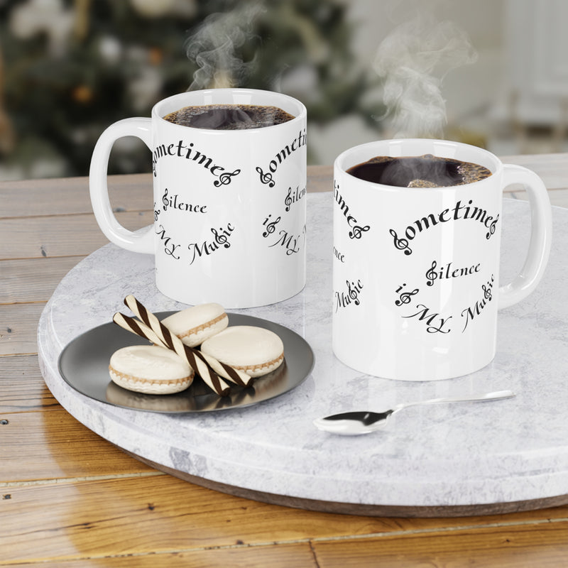Ceramic Mugs (11oz15oz20oz)...Sometimes Silence Is My Music