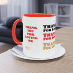 Two-Tone Coffee Mug, 11oz Thank You For Loving Me