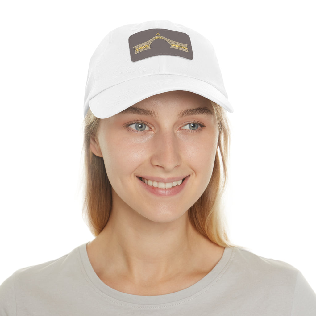 Dad Hat with Leather Patch. Love Is The Great Unifier