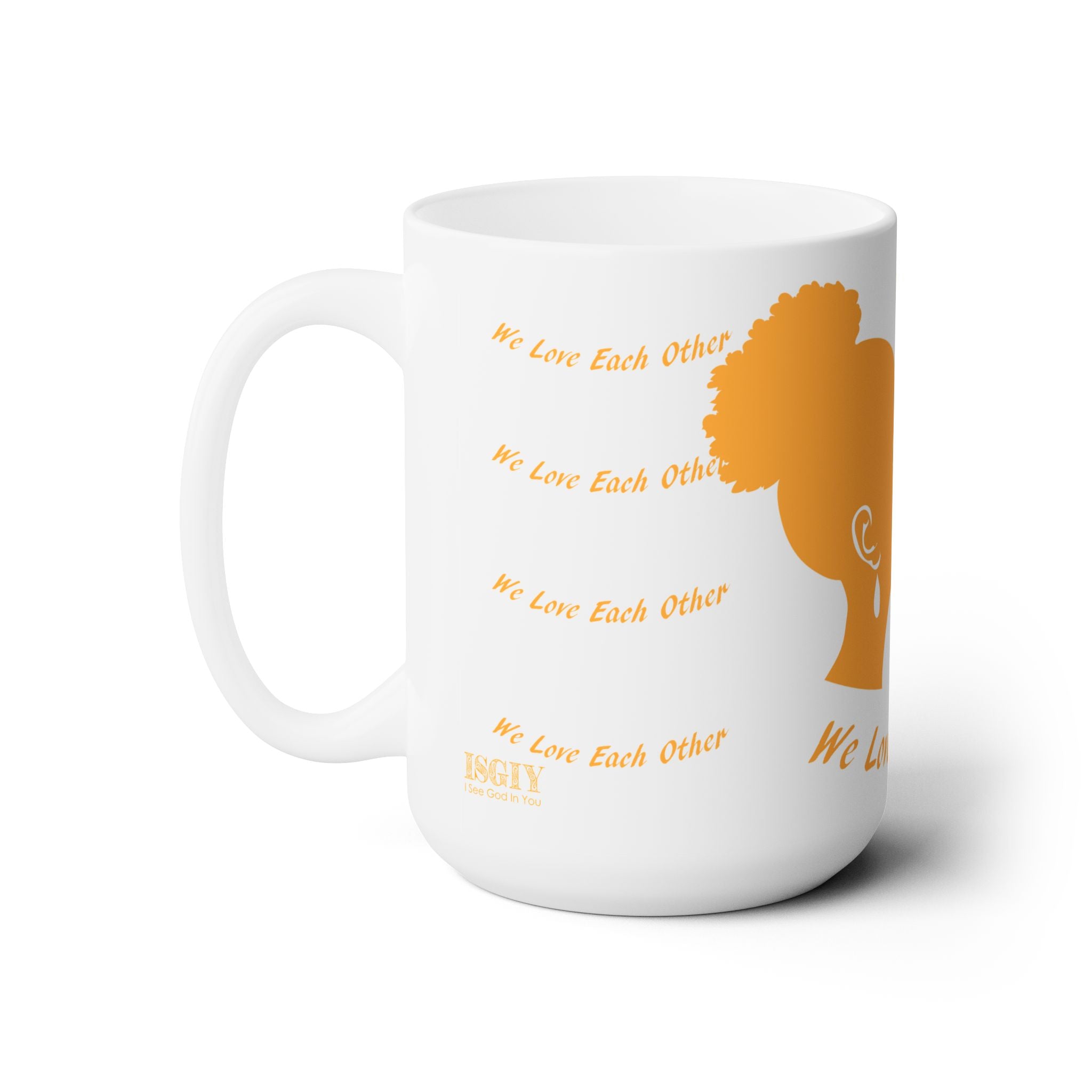Copy of Ceramic Mug 15oz...We Love Each Other