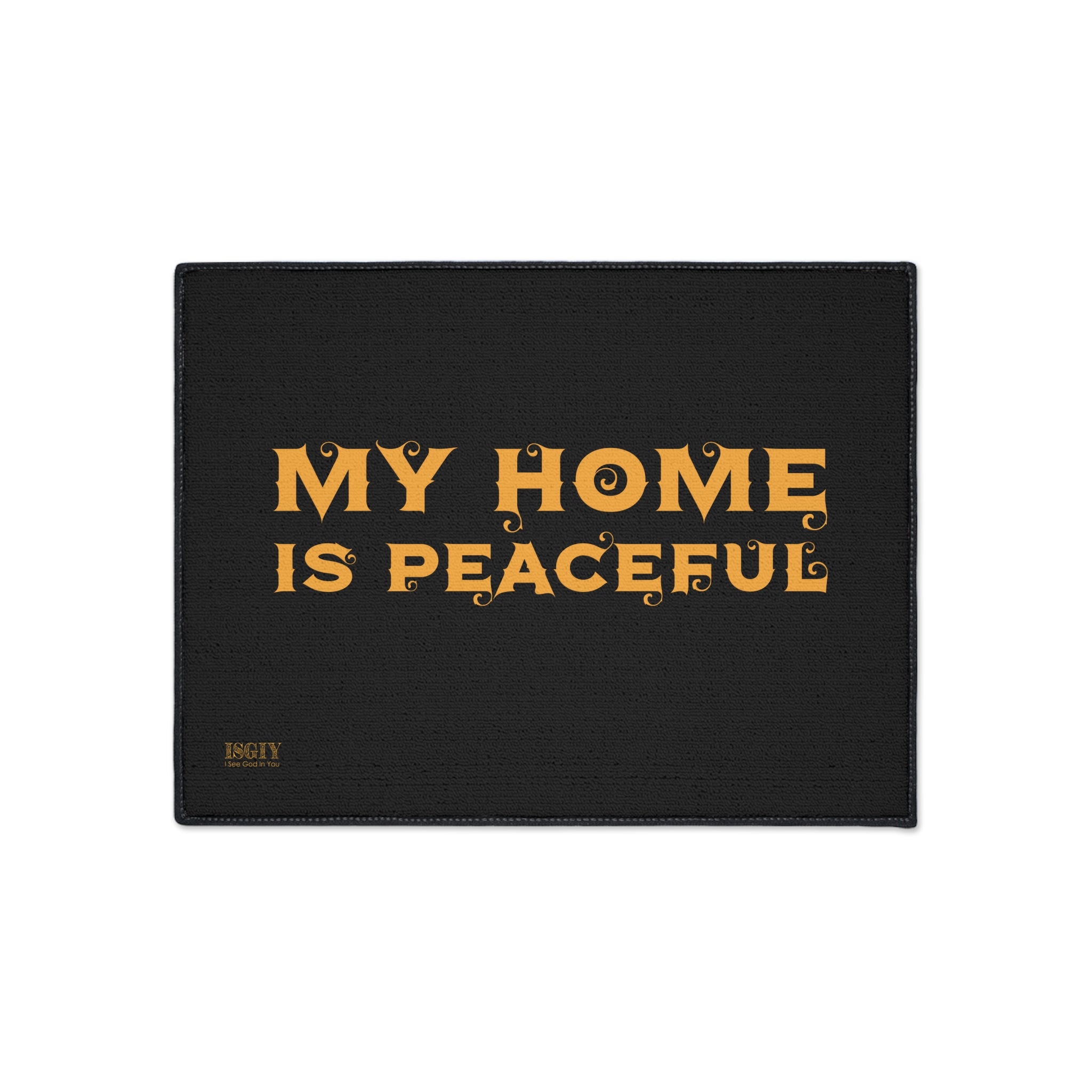 Floor Mat - Heavy Duty My Home Is Peaceful Design