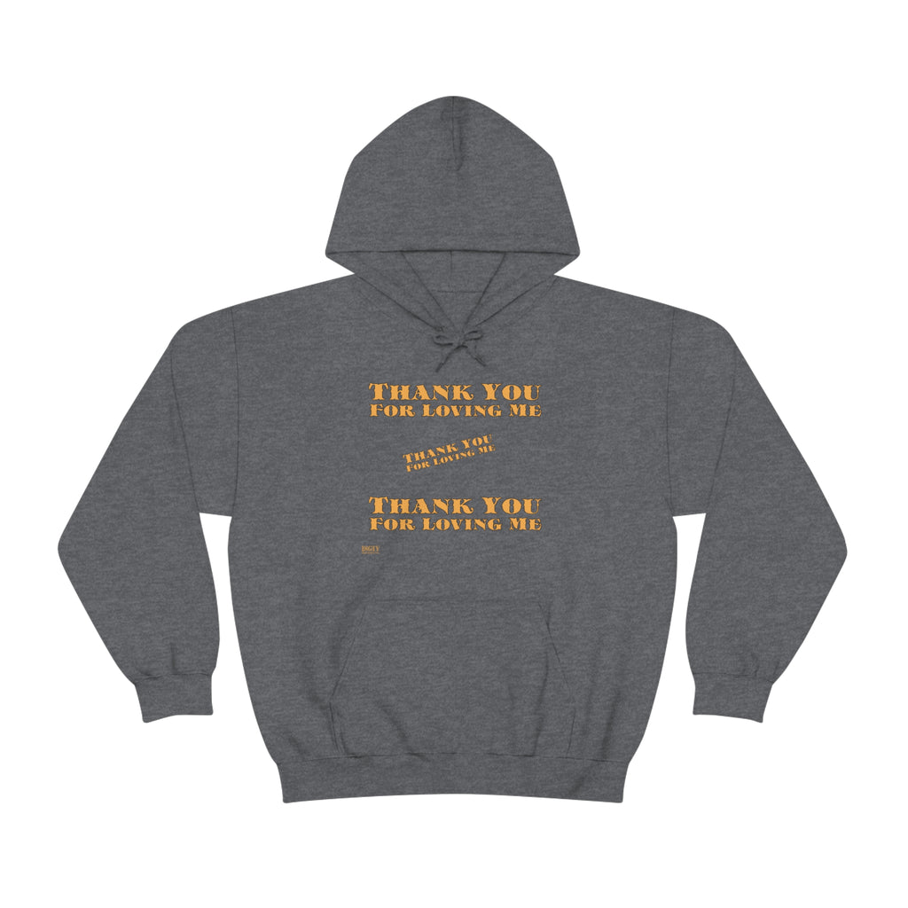 Unisex Heavy Blend Hooded Sweatshirt...Thank You For Loving Me...Yel