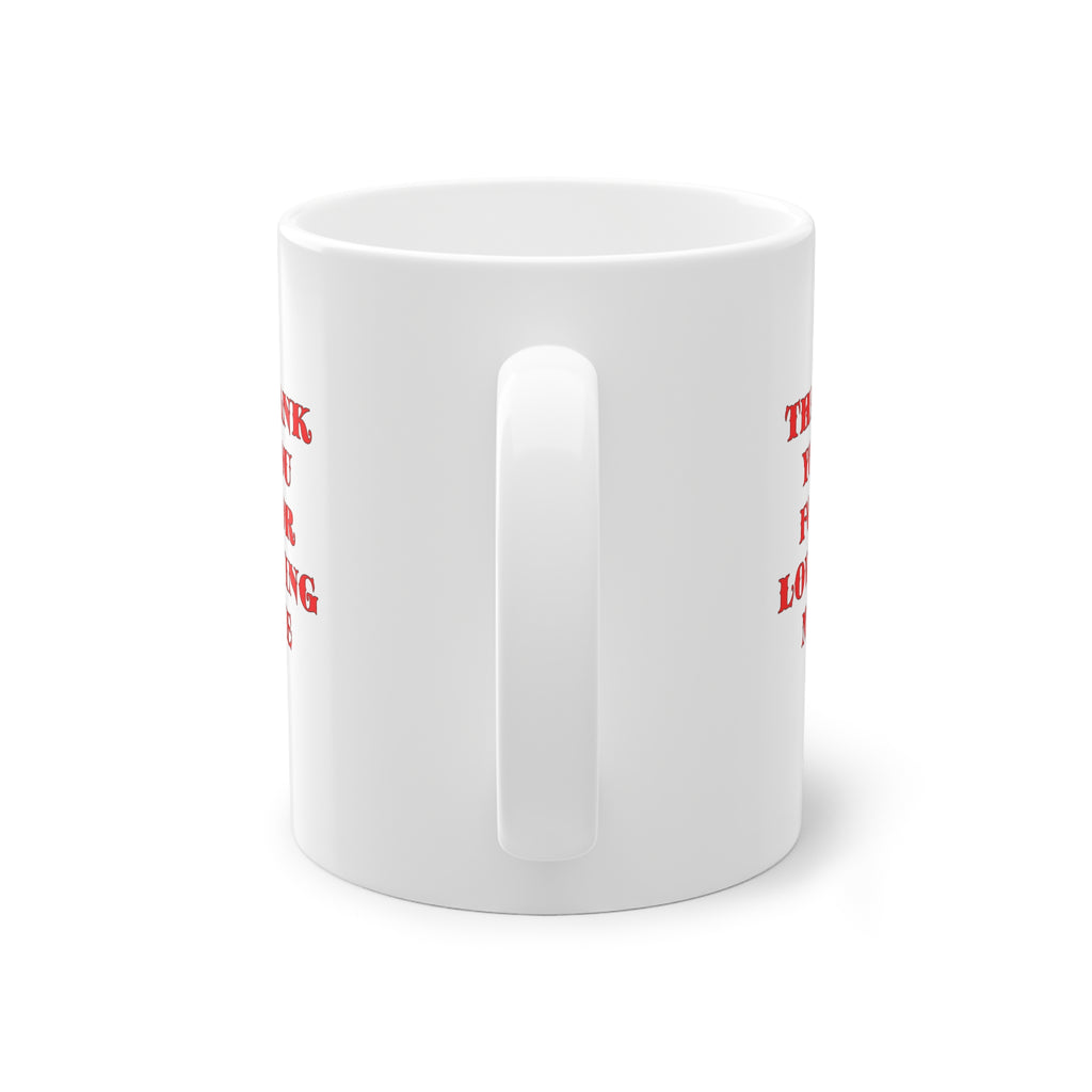 Standard Mug, Thank You For Loving Me
