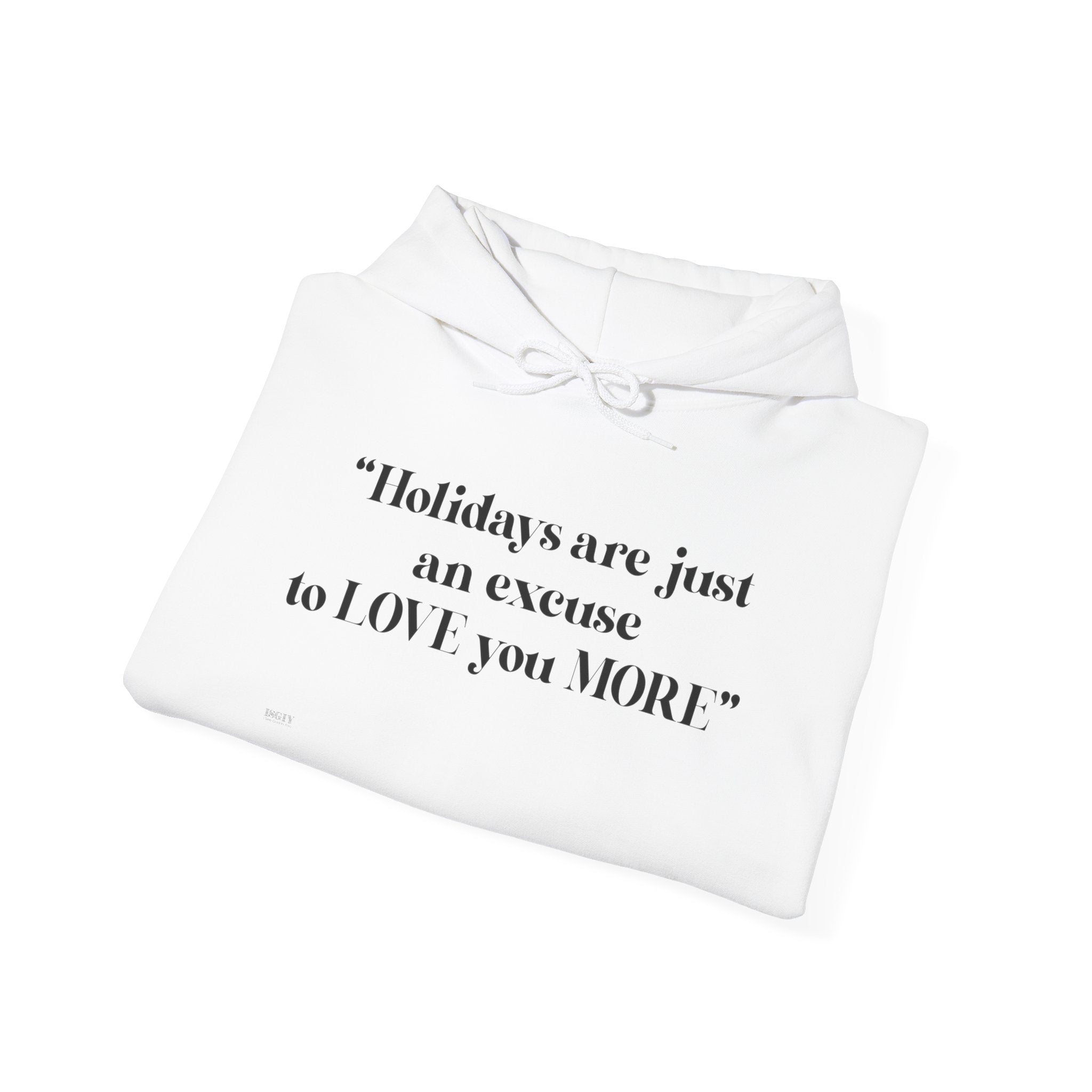 Love You More Hoodie - Unisex Heavy Blend