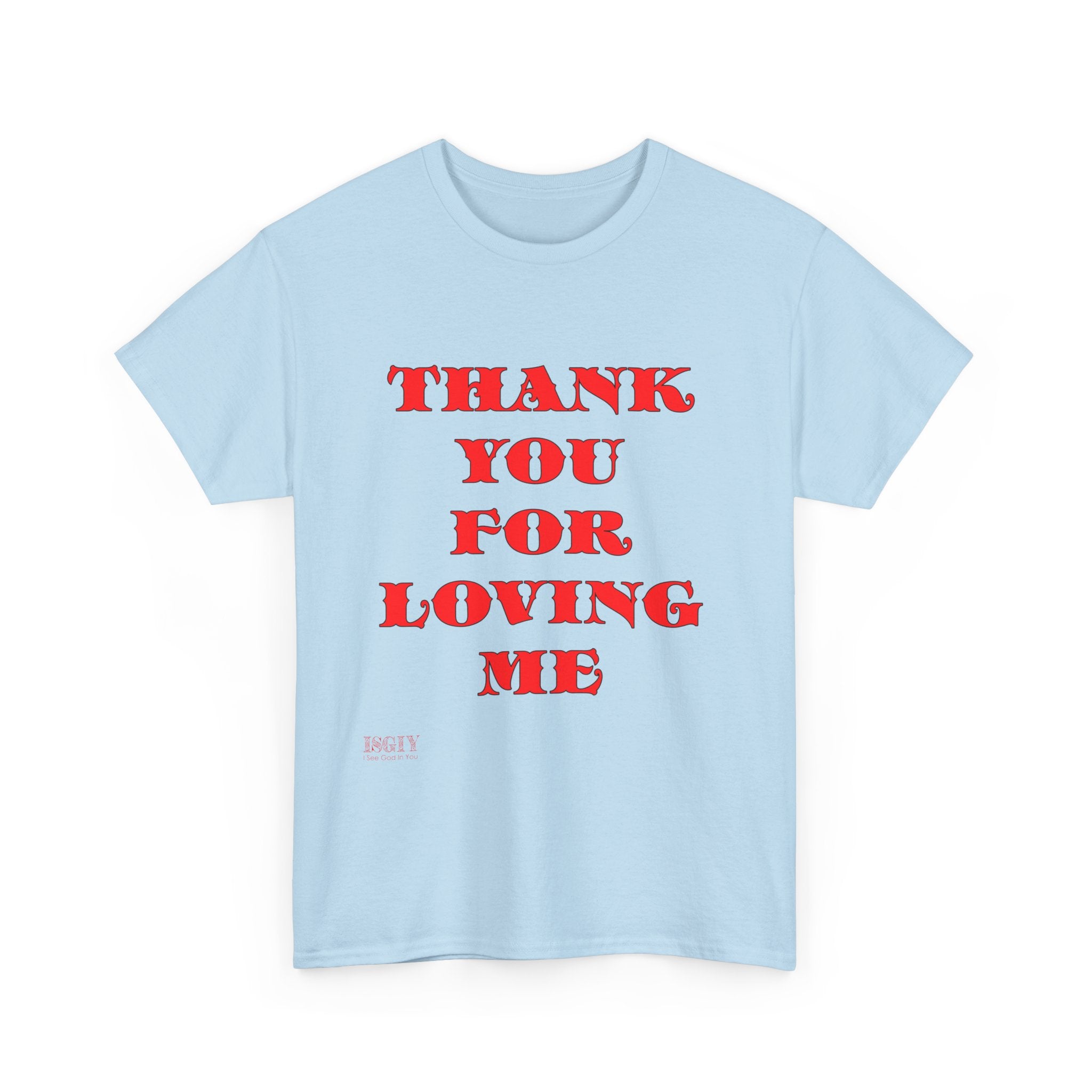 Christian Unisex Tee Thank You For Loving Jesus