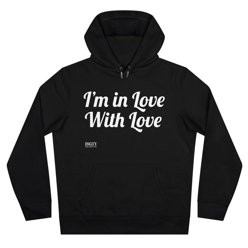 King Hooded Sweatshirt.....I'm in Love With Love....Whi